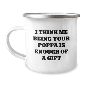 Funny Poppa Camping Mug Gifts from Family to Men Graduation Unique Poppa Is Enough Gift - Image 1