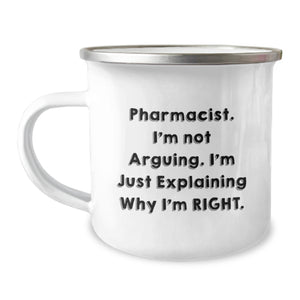 Funny Pharmacist Gifts for Men, Christmas Unique Mugs, Camping Mug, 'I'm Not Arguing. I'm Just Explaining Why I'm Right.' - Gifts from Friends for Coworkers - Image 1