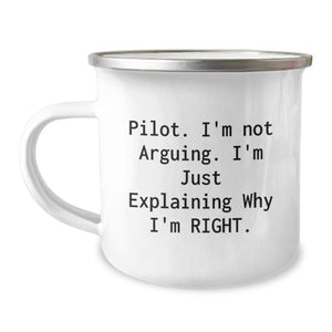 Funny Pilot Gifts for Men, Pilot Christmas Unique Presents, Pilot Coffee Mug for Friends, 'I'm Not Arguing. I'm Just Explaining Why I'm Right.' Pilot Camping Mug - Image 1