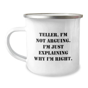 Funny Teller Gifts for Christmas - Teller Camping Mug, 'I'm Not Arguing, I'm Just Explaining Why I'm Right' Quote, Gifts from Men to Women, Stainless Steel with Enamel Finish - Image 1