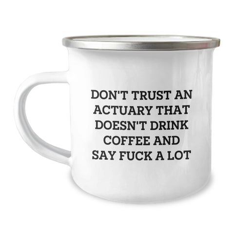 Image of Funny Actuary Gifts for Men - Don't Trust An Actuary That Doesn't Drink Coffee And Say 'F--k A Lot', Unique Birthday Unique Gifts from Friends, Family to Actuary Lovers - Image 1