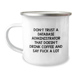 Unique Funny Database Administrator Gifts for Christmas - 'Don't Trust...' - Image 1