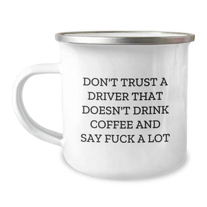 Funny Driver Gifts for Him - Don't Trust A Driver That Doesn't Drink Coffee - Unique Camping Mugs from Men to Driver Friends, Perfect for Christmas Unique Gifts - Image 1