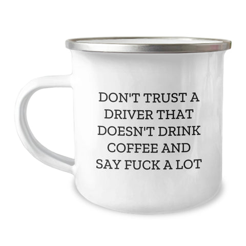 Image of Funny Driver Gifts for Him - Don't Trust A Driver That Doesn't Drink Coffee - Unique Camping Mugs from Men to Driver Friends, Perfect for Christmas Unique Gifts - Image 1