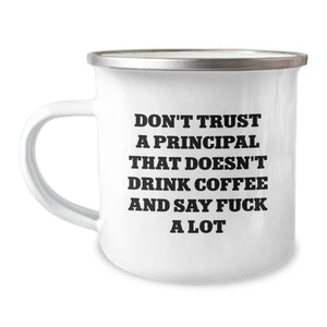 Funny Principal Gifts, Camping Mug for Men - 'Don't Trust...' Quote, Unique Graduation Gifts from Friends, 'Principal' Coffee Mug, 12 oz Stainless Steel - Image 1