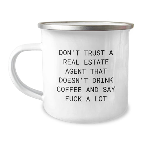 Image of Funny Real Estate Agent Gifts from Friends, Unique Camping Mug for Graduation, Don't Trust A Real Estate Agent That Doesn't Drink Coffee And Say F--k A Lot - Image 1
