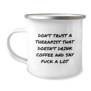 Funny Therapist Gifts for Men or Women - Don't Trust a Therapist Who Doesn't Drink Coffee and Say F--k a Lot - Christmas Unique Gifts from Friends to Coworkers - Image 1