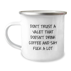 Funny Valet Gifts for Men - Unique Camping Mug with 'Don't Trust A Valet That Doesn't Drink Coffee And Say F--k A Lot' Quote, Christmas Unique Gifts - Image 1