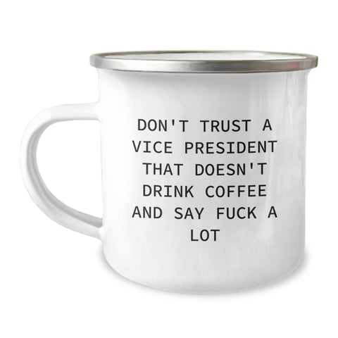 Image of Funny Vice President Gifts, Camping Mug for Birthday, 'Don't Trust VP Who Doesn't Drink Coffee' Quote, Gifts from Friends, For Men Vice Presidents - Image 1
