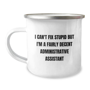 Funny Administrative Assistant Gifts for Men - Camping Mug with 'I'm A Fairly Decent Administrative Assistant' Quote, Gifts from Friends to Family, Unique Christmas Unique Gifts - Image 1