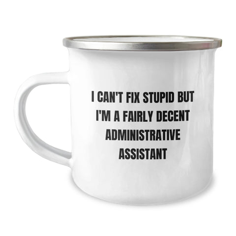 Image of Funny Administrative Assistant Gifts for Men - Camping Mug with 'I'm A Fairly Decent Administrative Assistant' Quote, Gifts from Friends to Family, Unique Christmas Unique Gifts - Image 1