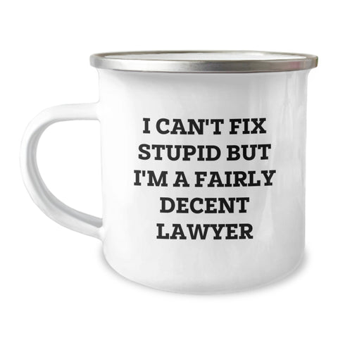 Image of Funny Lawyer Gifts for Men, Unique Christmas Unique Gifts from Friends to Lawyer Colleagues, I Can't Fix Stupid But I'm A Fairly Decent Lawyer Mug - Image 1