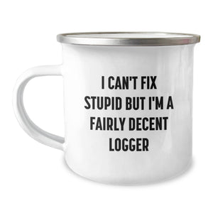 Funny Logger Gifts for Men Friends from Family Logger Enthusiasts, Logger Christmas Unique Gifts, I'm A Fairly Decent Logger Camping Mug - Image 1