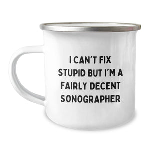 Funny Sonographer Gifts for Men from Coworkers - I Can't Fix Stupid But I'm A Decent Sonographer - Christmas Unique Gifts for Him - Image 1