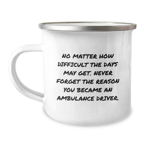 Ambulance Driver Gifts from Family - Inspirational 'Never Forget Why' Camping Mug for Ambulance Driver Friends and Coworkers - Unique Christmas Unique Gifts for Ambulance Driver Men and Women - Image 1
