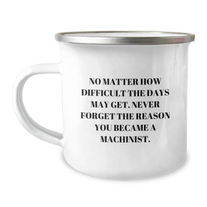 Machinist Christmas Unique Gifts from Friends for Men - Funny Quote Camping Mug - 12 oz Stainless Steel with Enamel Finish - Image 1