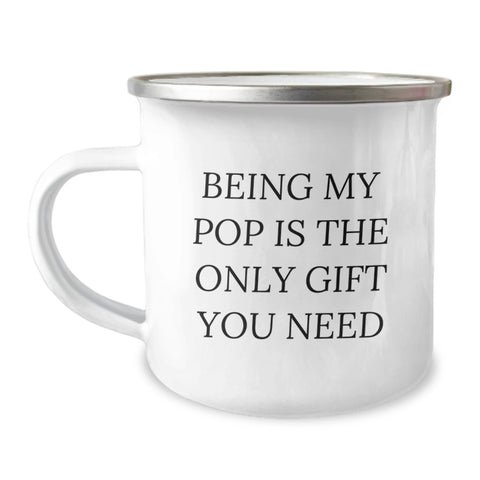 Image of Funny Pop Gifts for Him - Being My Pop Is The Only Gift You Need, Unique Christmas Unique Gifts from Dad to Son, Stainless Steel Camping Mug - Image 1