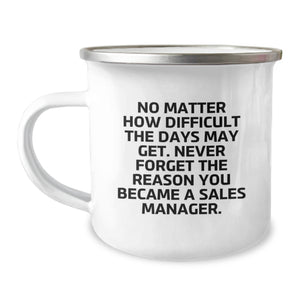 Gifts for Sales Managers, Funny Christmas Memorable Presents, Sales Manager Camping Mug - 'No Matter How Difficult The Days May Get' - Image 1