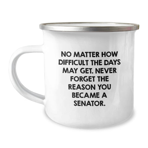 Image of Funny Senator Christmas Unique Gifts for Him, Inspirational Quote Coffee Mug, 12 oz Stainless Steel Camping Mug with Enamel Finish, Perfect for Senator Friends and Family - Image 1