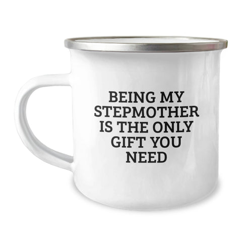 Image of Gifts from Family, Stepmother Love Gifts, Being My Stepmother Is The Only Gift You Need Funny Stepmother Camping Mug - Image 1