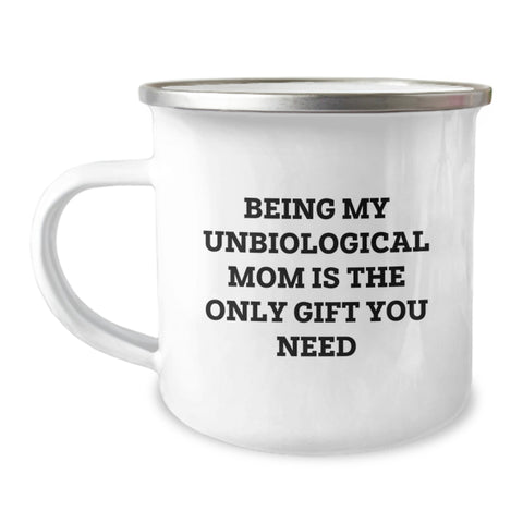 Image of Funny Unbiological Mom Gifts from Men for Unbiological Mom - Christmas Unique Gifts - Camping Mug - Being My Unbiological Mom Is The Only Gift You Need - Image 1