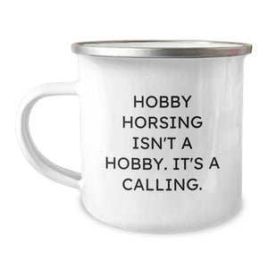 Hobby Horsing Gifts for Men and Women, Funny Camping Mug, 'Hobby Horsing Isn't A Hobby. It's A Calling.' Quote, Christmas Unique Gifts from Friends to Family - Stainless Steel with Enamel Finish - Image 1