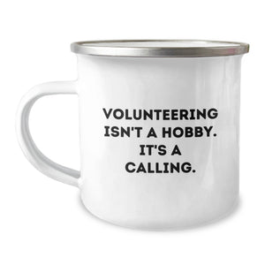 Funny Volunteer Calling Gifts from Men to Friends on Birthday Unique Camping Mug - Image 1
