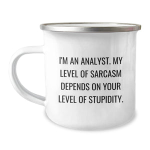 Funny Analyst Gifts, I'm An Analyst. My Level Of Sarcasm Depends On Your Level Of Stupidity., Birthday Unique Gifts from Coworkers to Analysts - Image 1