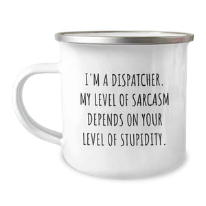 Gifts for Dispatchers Funny Camping Mugs, I'm A Dispatcher, Christmas Unique Gifts - Image 1