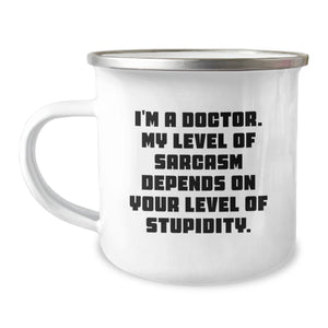 Funny Gifts from Family to Doctor - Christmas Unique Gifts for Men - I'm A Doctor, My Level Of Sarcasm Depends On Your Level Of Stupidity - Camping Mug for Him - Stainless Steel with Enamel Finish - Image 1