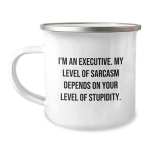 Executive Camping Mug Funny Quote Gift for Men, 'I'm an Executive' Mug, Birthday Unique Gifts from Friends - Image 1