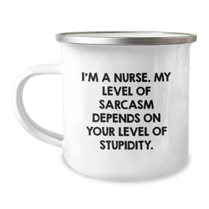 Funny Nurse Gifts from Friends for Nurses, Camping Mug Christmas Unique Ideas, I'm A Nurse Sarcasm Level Depends On Your Stupidity Humorous Mug - Image 1