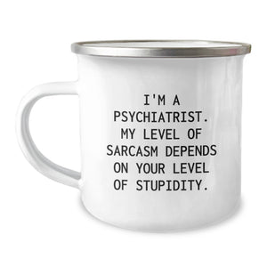 Funny Psychiatrist Gifts for Men, Birthday Unique Camping Mugs for Family Friends, Sarcasm Quotes on Stainless Steel Enamel - Image 1