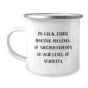 Funny Real Estate Investor Gifts for Men from Friends - I'm A Real Estate Investor. My Level Of Sarcasm Depends On Your Level Of Stupidity. Camping Mug - Image 1