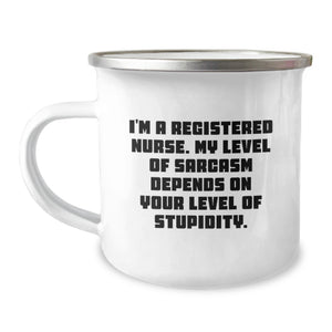 Funny Sarcasm Registered Nurse Camping Mug, Birthday Unique Gifts for Registered Nurses from Family - Image 1