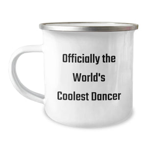 Dancer Gifts for Her, Funny Quote, Birthday Unique Gifts from Friends, Camping Mug for Men or Women - Image 1