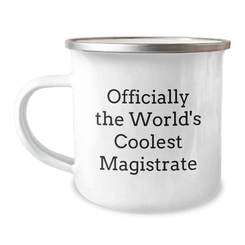 Image of Magistrate Gifts, Funny Quote Camping Mug for Valentine's, Officially The World's Coolest Magistrate Mug for Men and Women - Image 1