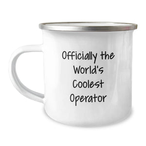 Operator Gifts from Friends - Funny 'Officially The World's Coolest Operator' Camping Mug for Birthday, 12 oz Stainless Steel with Enamel Finish - Image 1