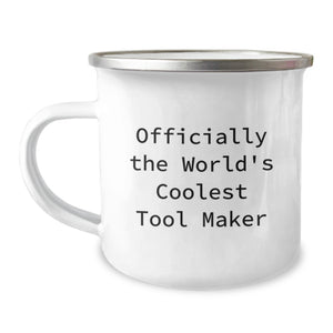 Gifts from Tool Makers for Amazing Women on Mother's Day - Officially The World's Coolest Tool Maker Camping Mug - Image 1