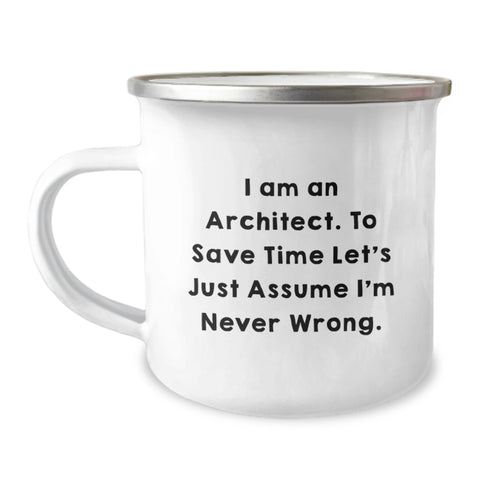 Image of Funny Architect Gifts for Men - Valentine's Unique Mugs for Camping Enthusiasts I Am An Architect Never Wrong Stainless Steel - Image 1