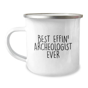 Funny Archeologist Gifts for Him, Best Effin' Archeologist Ever Camping Mug, Christmas Unique Mugs for Men, Stainless Steel Mug with Enamel Finish, Archeologist Lover Gift - Image 1