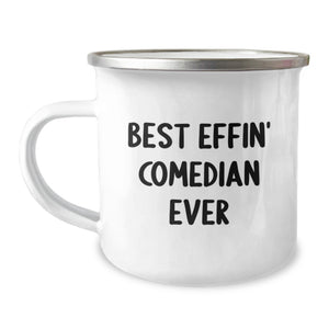 Funny Comedian Gifts from Friends - Best Effin' Comedian Ever Quote on Unique Camping Mug for Birthday - Image 1