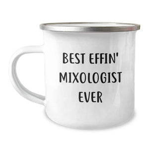 Funny Mixologist Gifts from Friends - Best Effin' Ever Quote, Camping Mug for Birthday, 12 oz Stainless Steel - Image 1