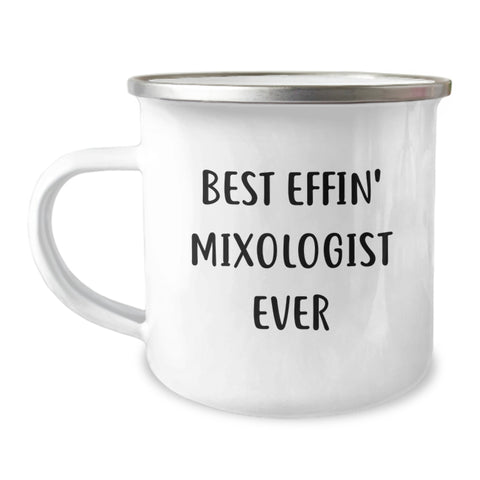 Image of Funny Mixologist Gifts from Friends - Best Effin' Ever Quote, Camping Mug for Birthday, 12 oz Stainless Steel - Image 1
