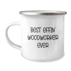 Funny Woodworker Gifts from Friends for Birthday, Best Effin' Woodworker Ever Camping Mug, 12 oz Stainless Steel Enamel Finish - Image 1