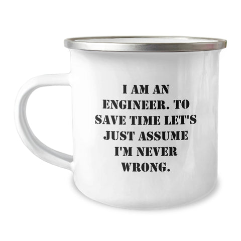 Image of Unique Engineer Gifts for Valentine's - Funny Camping Mug with 'I Am An Engineer' Quote for Men Friends - Image 1