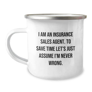 Funny Insurance Sales Agent Gifts for Mom - Gifts from Family - 'Never Wrong' Camping Mug, Stainless Steel with Enamel Finish, Mother's Day Unique Gifts - Image 1