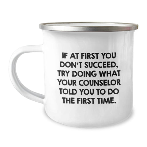Image of Funny Counselor Birthday Unique Gifts from Friends for Counselor Camping Mug, Inspirational Quote, 12 oz Stainless Steel Enamel Finish - Image 1