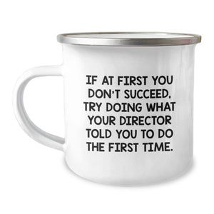 Funny Director Gifts for Men - Camping Mug with 'If At First You Don't Succeed, Try...' Quote - Unique Birthday Ideas from Friend - Image 1