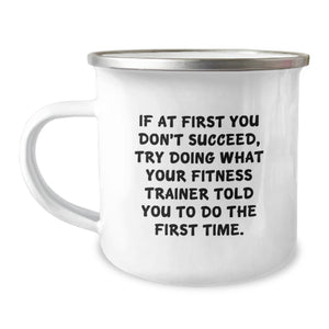 Fitness Trainer Birthday Unique Gift - Funny Quote Camping Mug for Men, Unique Birthday Presents from Friends, Funny Fitness Trainer Quote Mug, Gift Ideas for Fitness Trainers, Funny Camping Mug - Image 1